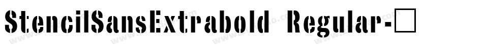 StencilSansExtrabold Regular字体转换